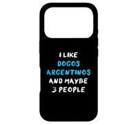Carcasa para iPhone 17 Pro I Like Dogos Argentinos and Maybe 3 People Dogo Argentino