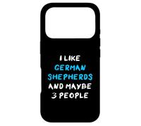 Carcasa para iPhone 17 Pro I Like German Shepherds and Maybe 3 People Pastor Alemán
