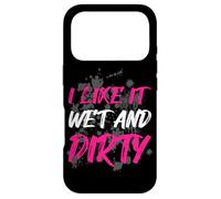 Carcasa para iPhone 17 Pro I Like it Wet and Dirty Muddy Race - Carrera de Barro