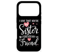 Carcasa para iPhone 17 Pro I Love That You'Re My Sister Always My Sis Forever My Friend