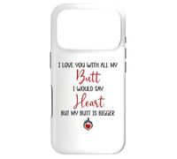 Carcasa para iPhone 17 Pro I Love You with All My Butt I Would Say Heart My Butt Bigger