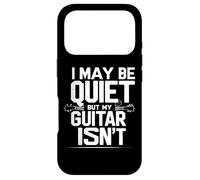 Carcasa para iPhone 17 Pro I May Be Quiet, But My Guitar Isn'T Funny Music Cita