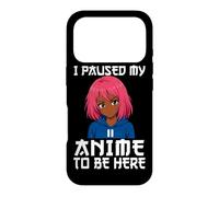 Carcasa para iPhone 17 Pro I Paused My Anime To Be Here Negro Anime Girl Manga Otaku