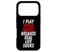 Carcasa para iPhone 17 Pro I Play Video Games Because Real Life Sucks Sarcastic Gamer