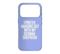 Carcasa para iPhone 17 Pro I Prefer Hanging out with My German Shepherd