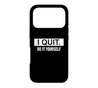 Carcasa para iPhone 17 Pro I Quit Do It Yourself Im Retired Not My Problem Anymore Men