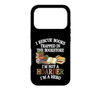 Carcasa para iPhone 17 Pro I Rescue Book Trapped In The Bookstore I'm Not A Hoarder