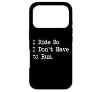 Carcasa para iPhone 17 Pro I Ride So I Don't Have to Run Citas Divertidas de Ciclismo