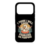 Carcasa para iPhone 17 Pro I Think I Will Cause Problems On Purpose Chaos Vibe -