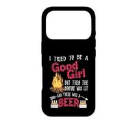 Carcasa para iPhone 17 Pro I Tried To Be A Good Girl But Then The Bonfire Was Lit Beer