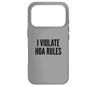 Carcasa para iPhone 17 Pro I Violate HOA Rules Homeowners Association Rebel Outlaw