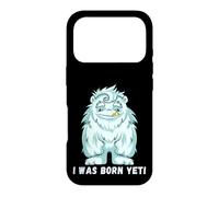Carcasa para iPhone 17 Pro I Was Born Yeti Ready Funny Abominable Snowman Cita Lema