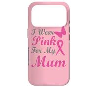 Carcasa para iPhone 17 Pro I Wear Pink for my Mum Ribbon Breast Cancer Awareness