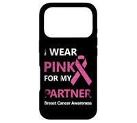 Carcasa para iPhone 17 Pro I Wear Pink For My Partner Breast Cancer Awareness