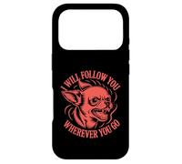 Carcasa para iPhone 17 Pro I Will Follow You Wherever You Go - Divertido Amante Chihuahua