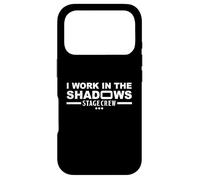 Carcasa para iPhone 17 Pro I Work in The Shadows Stage Crew Teatro Backstage Tech Crew