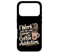 Carcasa para iPhone 17 Pro I Work Just So I Can Support My Coffee Addiction -