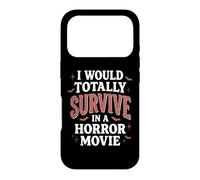 Carcasa para iPhone 17 Pro I Would Totally Survive In A Horror Movie