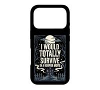 Carcasa para iPhone 17 Pro I Would Totally Survive In A Horror Movie