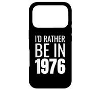 Carcasa para iPhone 17 Pro I'D Rather Be In 1976