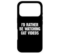 Carcasa para iPhone 17 Pro I'D Rather Be Watching Cat Videos