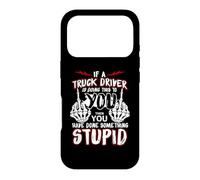 Carcasa para iPhone 17 Pro If A Truck Driver Is Doing This To You Funny Trucker Dad