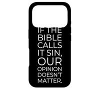 Carcasa para iPhone 17 Pro If The Bible Calls it Sin, Our Opinion Doesn'T Matter