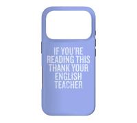 Carcasa para iPhone 17 Pro If You Are Reading This Thank Your English Teacher