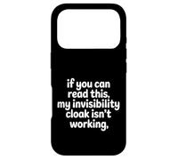 Carcasa para iPhone 17 Pro If You Can Read This My Cloak Failed -