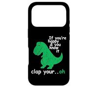 Carcasa para iPhone 17 Pro If You'Re Happy and You Know It Clap Your Oh T-Rex Dino