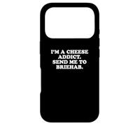 Carcasa para iPhone 17 Pro I'm a Cheese Addict, Send Me to Briehab Funny Design