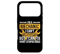 Carcasa para iPhone 17 Pro Im A Mechanic I Can't Fix Stupid But I Can Fix What Stupid