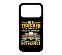 Carcasa para iPhone 17 Pro I'm A Trucker Don't Judge Me You Can't Funny Truck Driver
