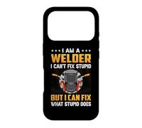 Carcasa para iPhone 17 Pro I'm A Welder I Can't Fix Stupid But I Can Fix Welding Weders