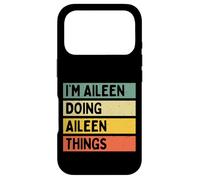 Carcasa para iPhone 17 Pro I'm Aileen Doing Aileen Things - Cita Personalizada Divertida