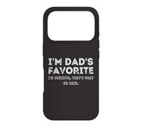 Carcasa para iPhone 17 Pro I'm Dad'S Favorite That's What He Said Funny Sibling
