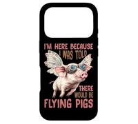 Carcasa para iPhone 17 Pro I'm Here Because I Was Told There Would Be Flying Pigs_-