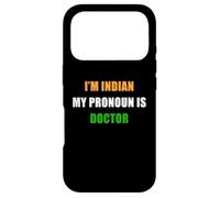 Carcasa para iPhone 17 Pro I'm Indian, My Pronoun is Doctor - Funny Flag Color Quote