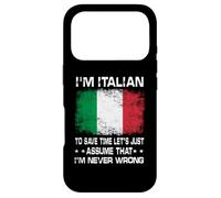 Carcasa para iPhone 17 Pro I'm Italian To Save Time Just Assume I'm Never Wrong