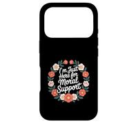 Carcasa para iPhone 17 Pro I'm Just Here For Moral Support Amistad edificante -
