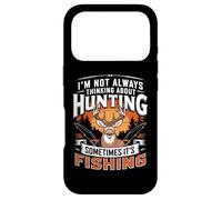 Carcasa para iPhone 17 Pro I'm Not Always Thinking About Hunting Sometimes It's Fishing