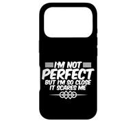 Carcasa para iPhone 17 Pro I'm Not But I'm So Close It Scares Me -