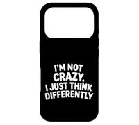 Carcasa para iPhone 17 Pro I'm Not Crazy I Just Think Differently Quirky Unique -