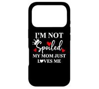 Carcasa para iPhone 17 Pro Im Not Spoiled Mom Just Loves Me Mommy Girl Spoiled Daughter