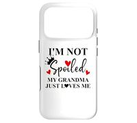 Carcasa para iPhone 17 Pro Im Not Spoiled My Grandma Just Loves Me Spoiled Grandkids