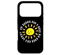 Carcasa para iPhone 17 Pro I'm Sorry Did I Roll My Eyes out Loud Good Morning Sunshine