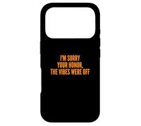 Carcasa para iPhone 17 Pro I'm Sorry Your Honor, The Vibes were Off Fun Joke Humor