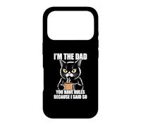Carcasa para iPhone 17 Pro I'm The Dad You Have Rules Because I Said So