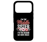 Carcasa para iPhone 17 Pro I'm The Middle Sister I'm The Reason We Have Rules Funny