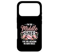 Carcasa para iPhone 17 Pro I'm The Middle Sister I'm The Reason We Have Rules Funny